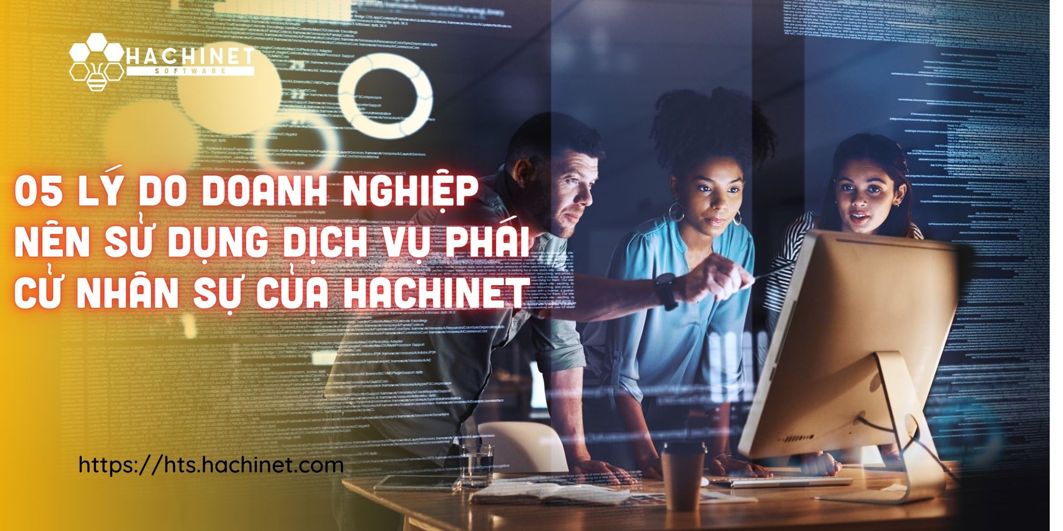 05 lý do doanh nghiệp nên sử dụng dịch vụ phái cử nhân sự của Công ty Hachinet