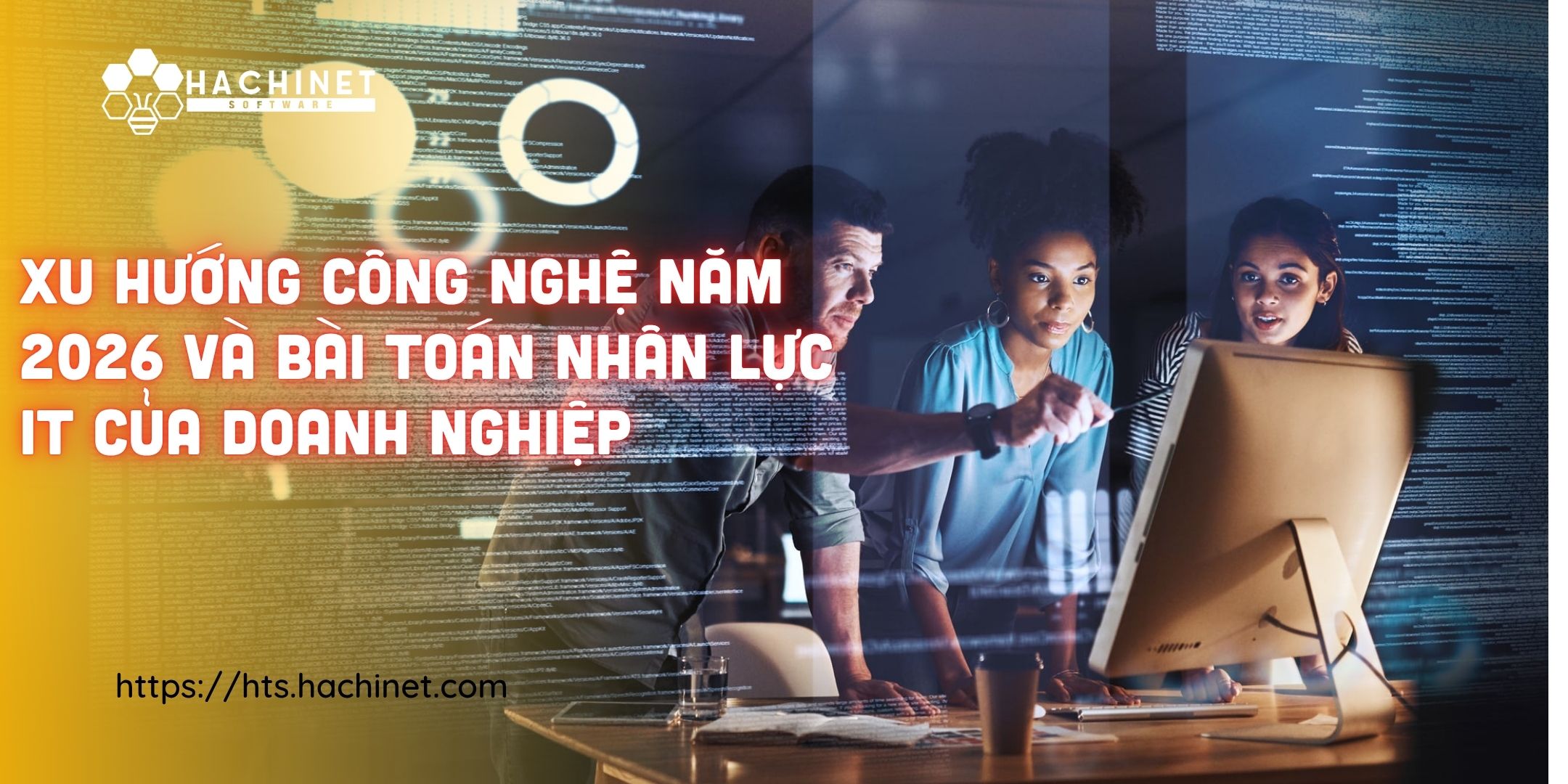Xu hướng công nghệ năm 2026 và bài toán nhân lực IT của doanh nghiệp