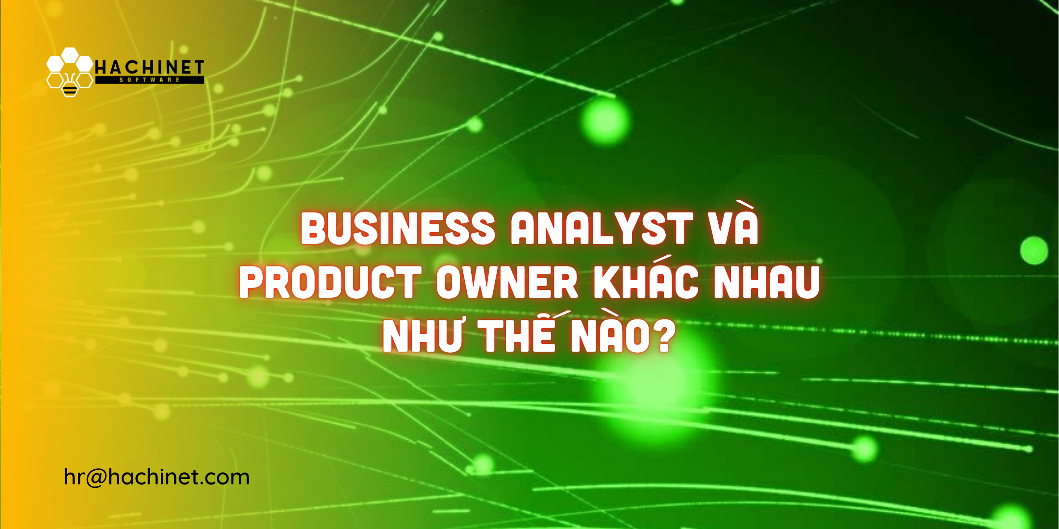 Business Analyst và Product Owner khác nhau như thế nào?