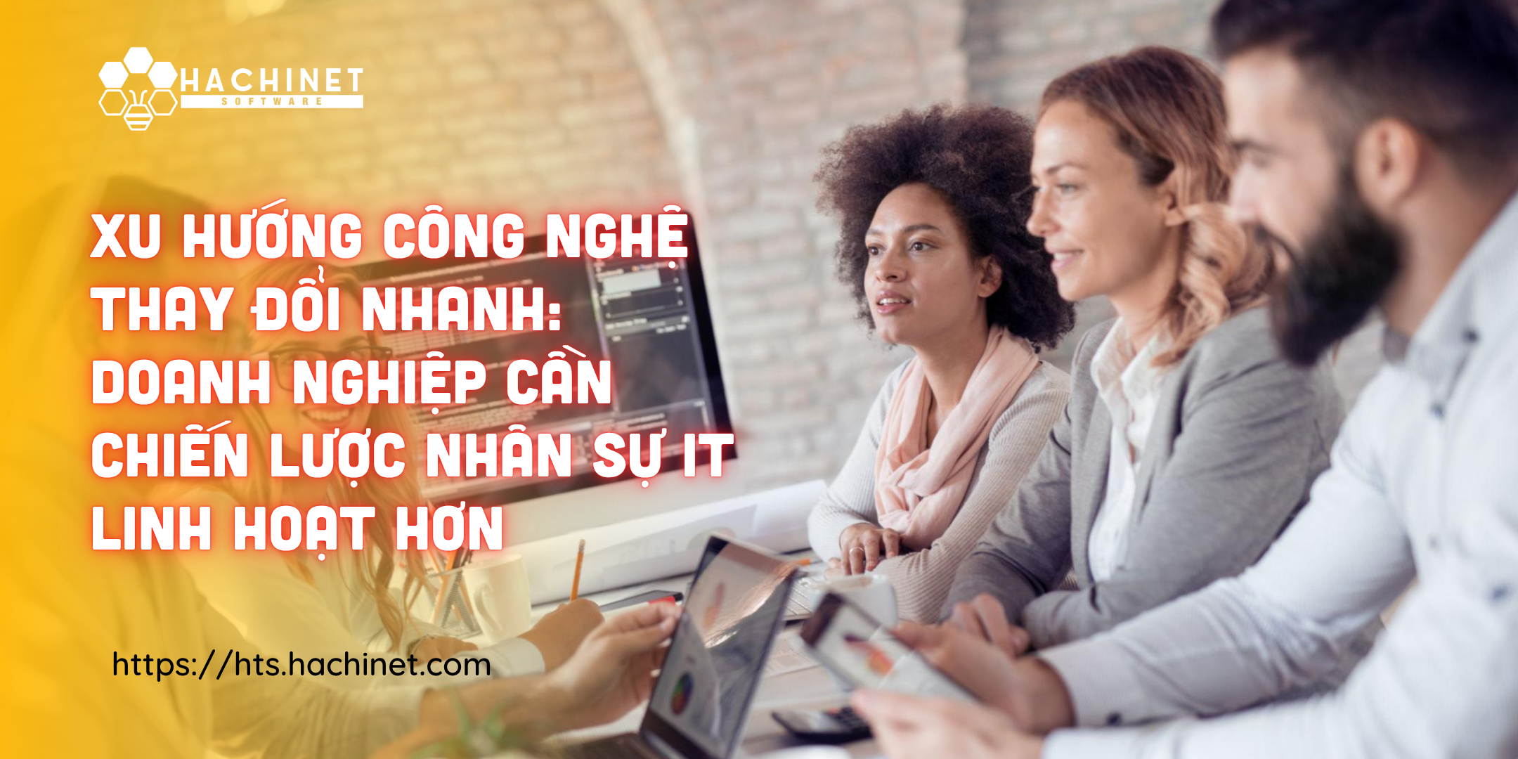 Xu hướng công nghệ thay đổi nhanh: Doanh nghiệp cần chiến lược nhân sự IT linh hoạt hơn