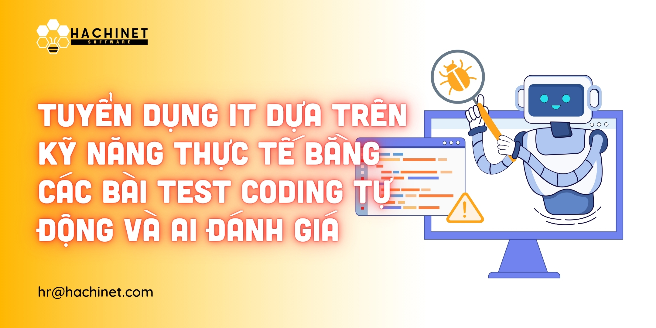 Tuyển dụng IT dựa trên kỹ năng thực tế bằng các bài test coding tự động và AI đánh giá