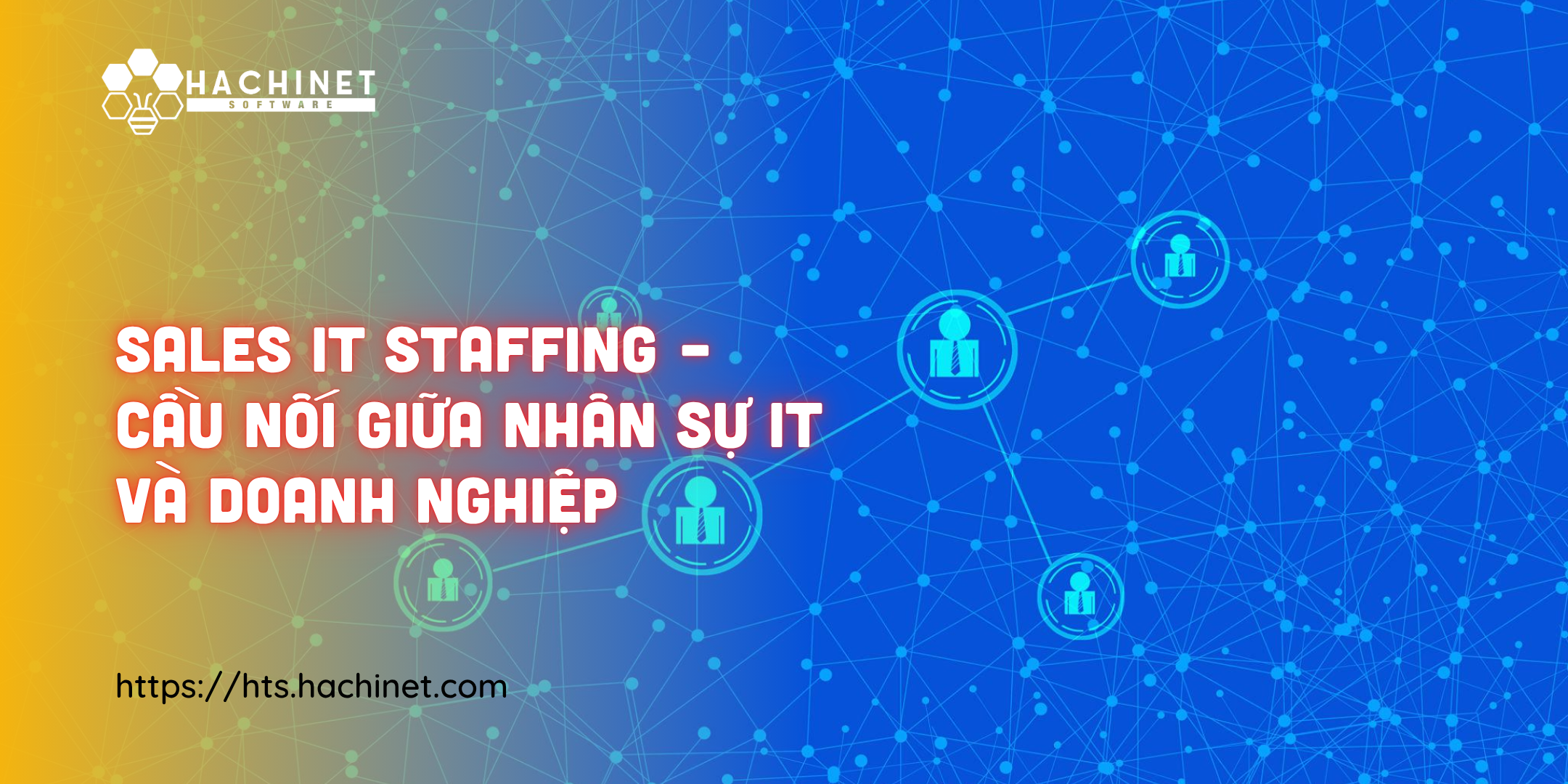 Sales IT Staffing – Cầu nối giữa nhân sự IT và doanh nghiệp