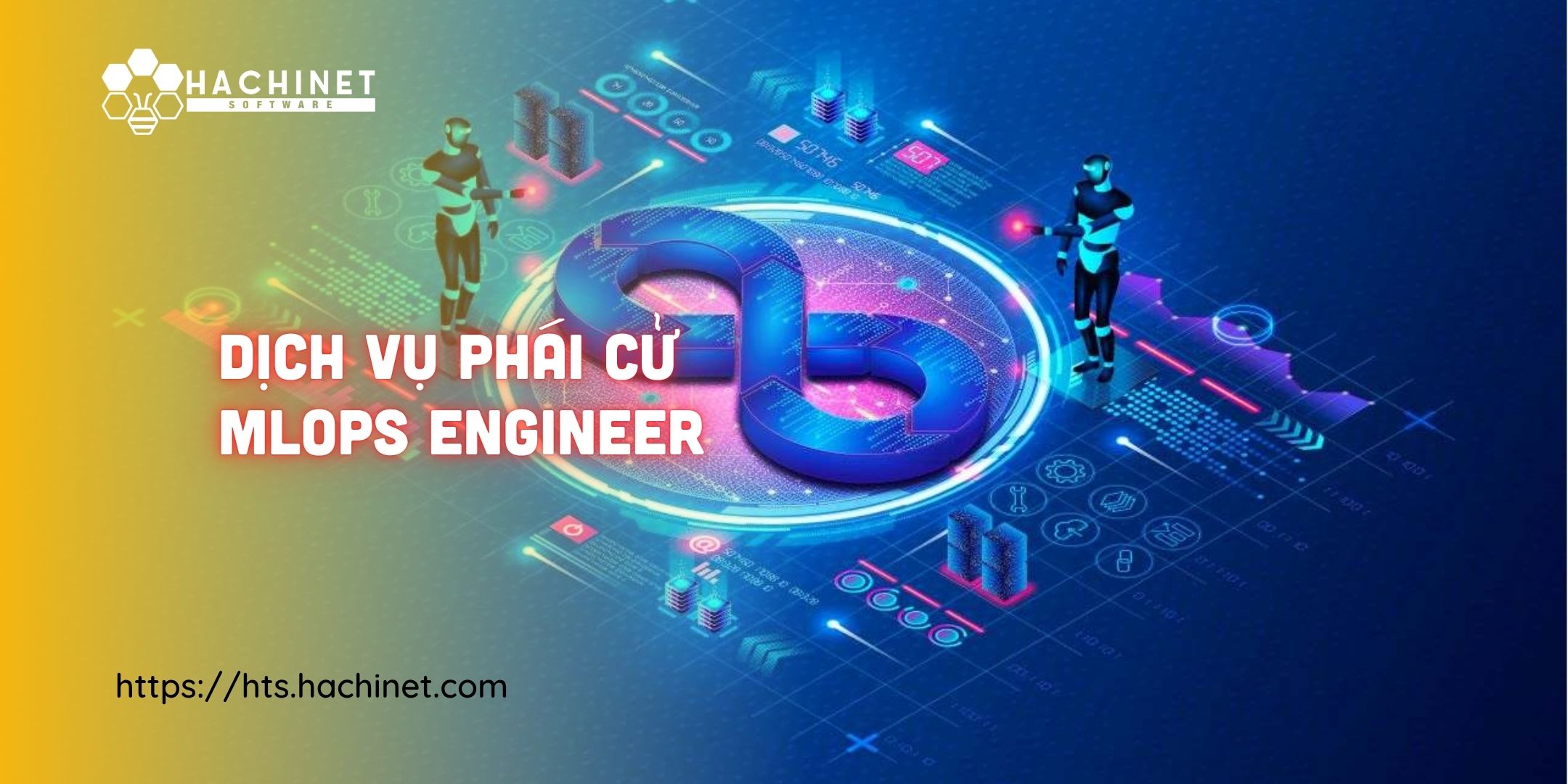 Dịch vụ phái cử MLOps Engineer: Bài toán nhân sự cho các dự án AI hiện đại