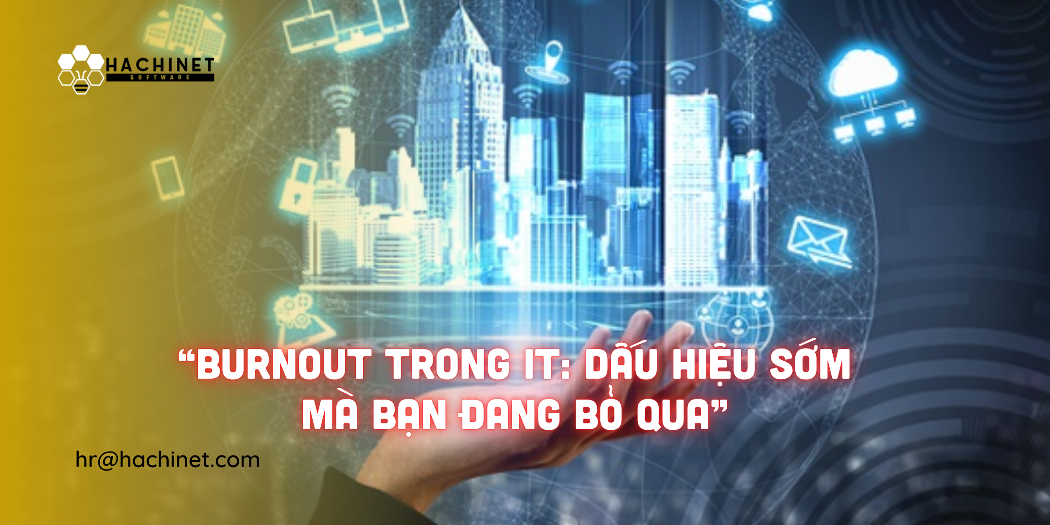“Burnout trong IT: dấu hiệu sớm mà bạn đang bỏ qua”