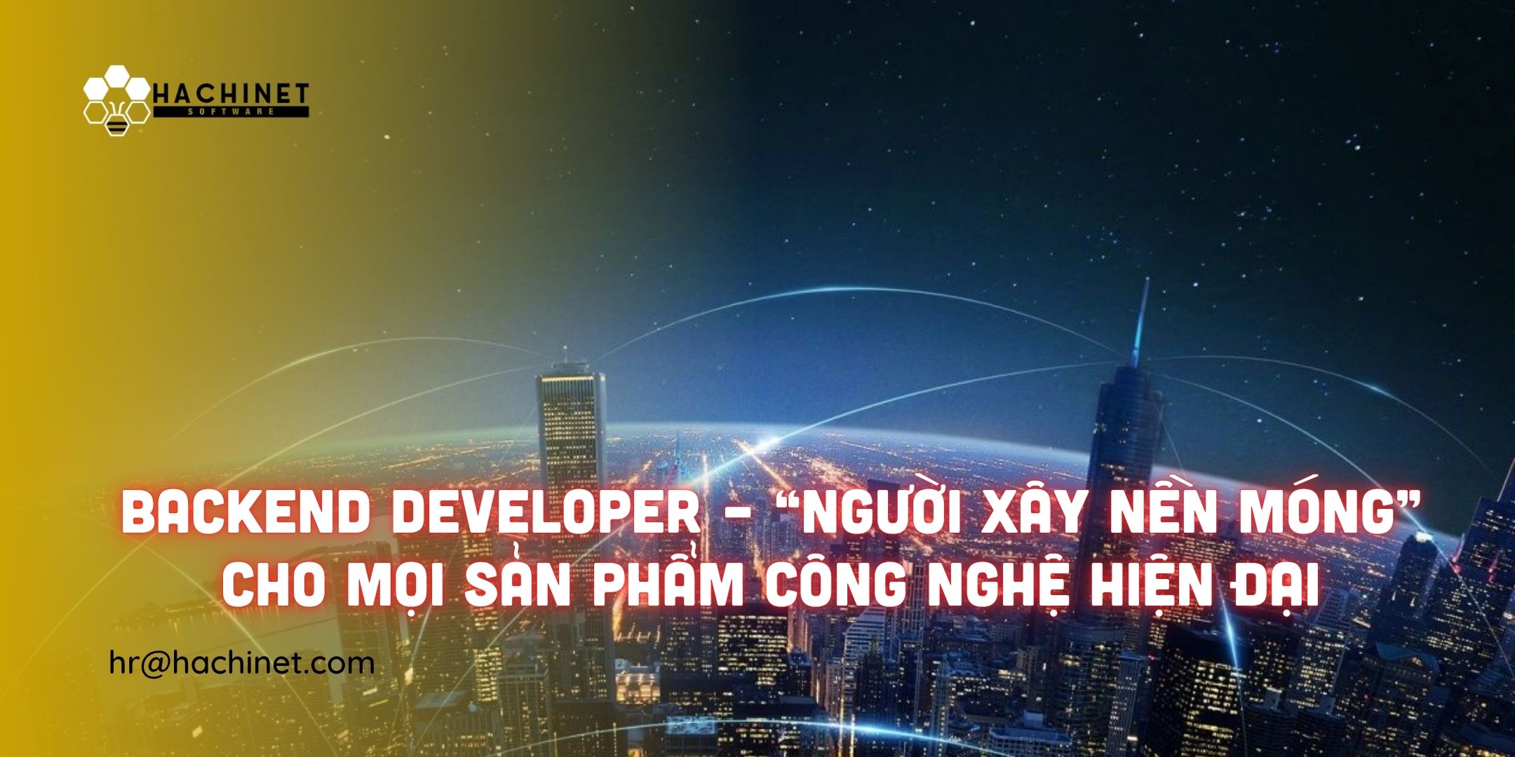 Backend Developer – “Người xây nền móng” cho mọi sản phẩm công nghệ hiện đại