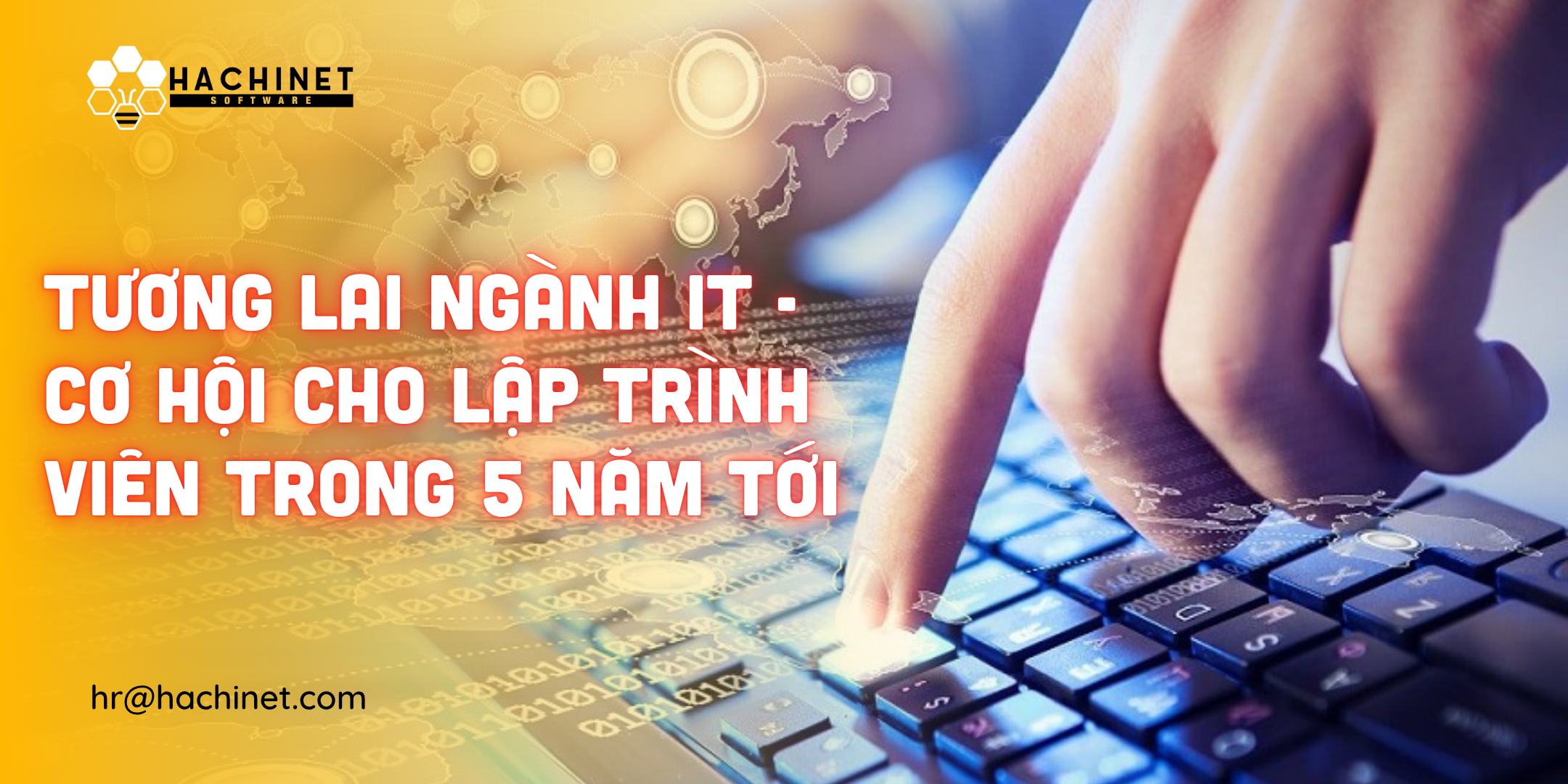 Tương Lai Ngành IT: Cơ Hội Cho Lập Trình Viên Trong 5 Năm Tới