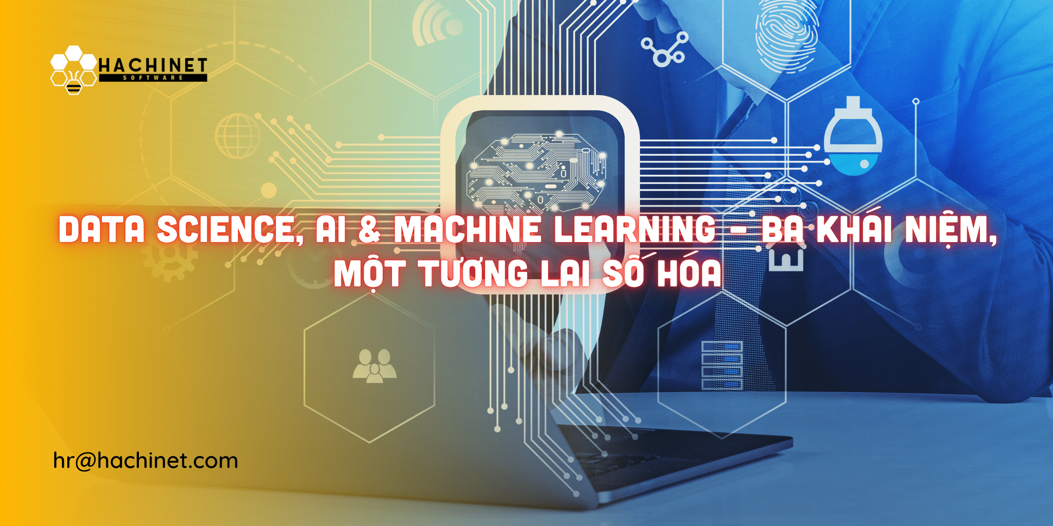 Data Science, AI & Machine Learning – Ba khái niệm, một tương lai số hóa