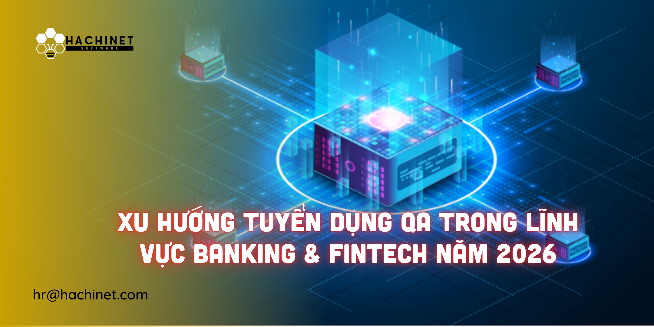 Xu hướng tuyển dụng QA trong lĩnh vực Banking & Fintech năm 2026