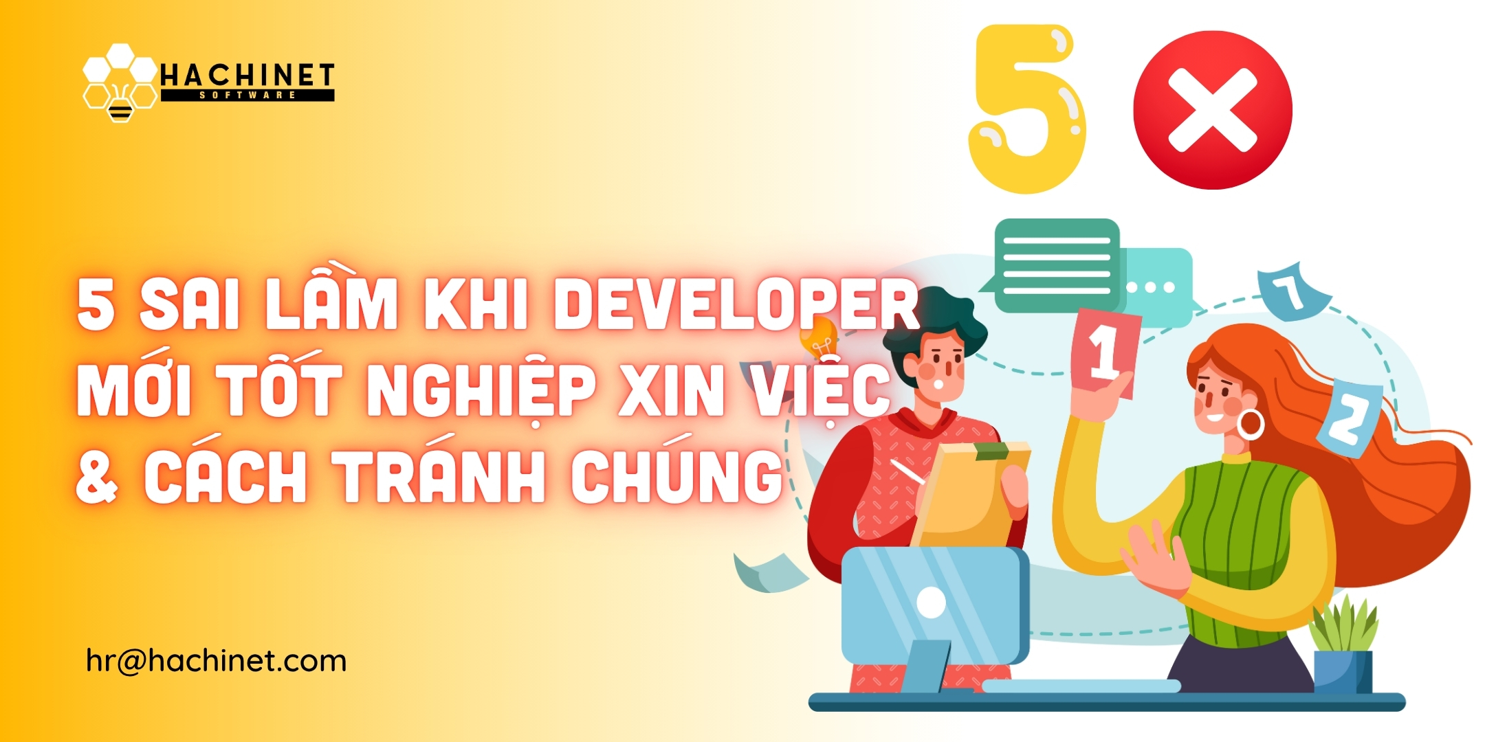 5 Sai Lầm Khi Developer Mới Tốt Nghiệp Xin Việc & Cách Tránh Chúng