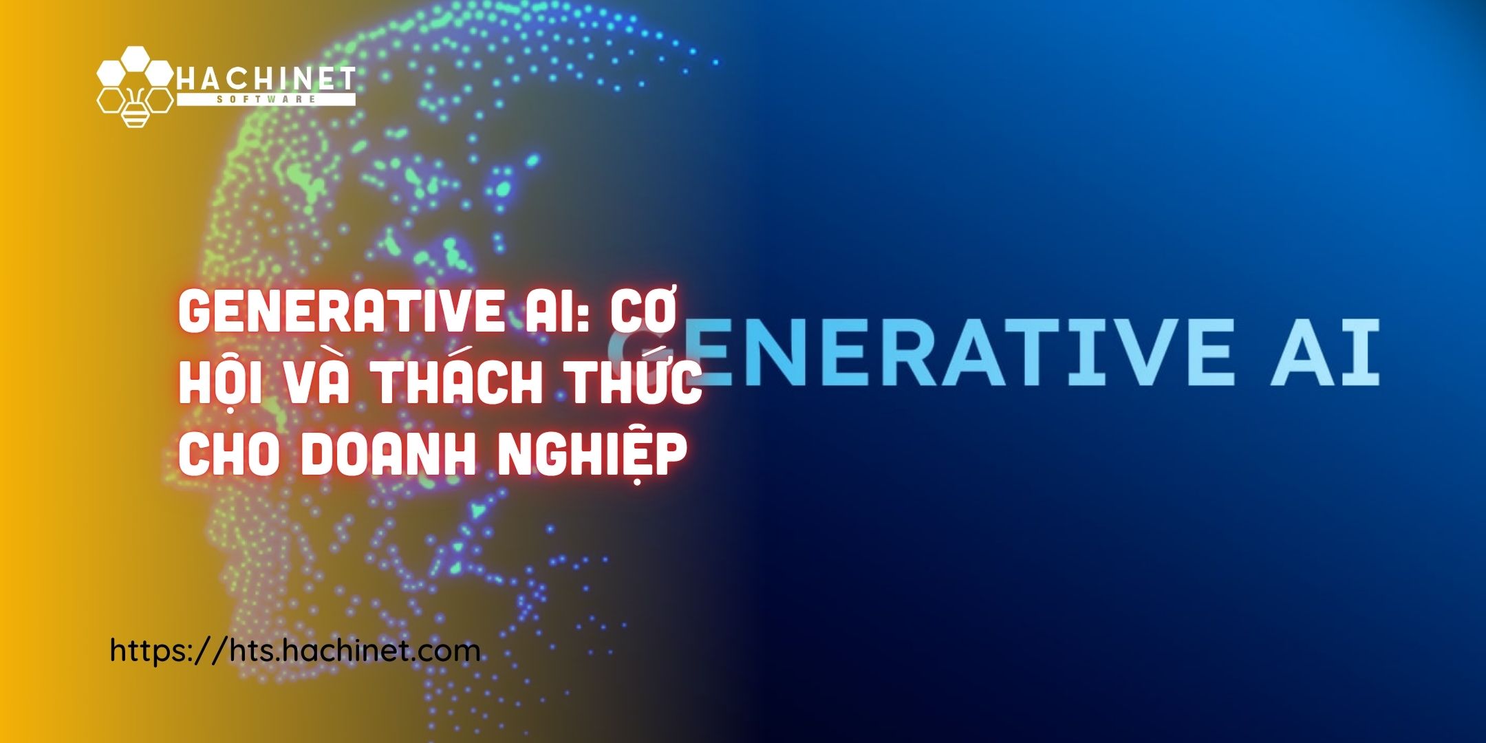 Generative AI: Cơ Hội Và Thách Thức Cho Doanh Nghiệp