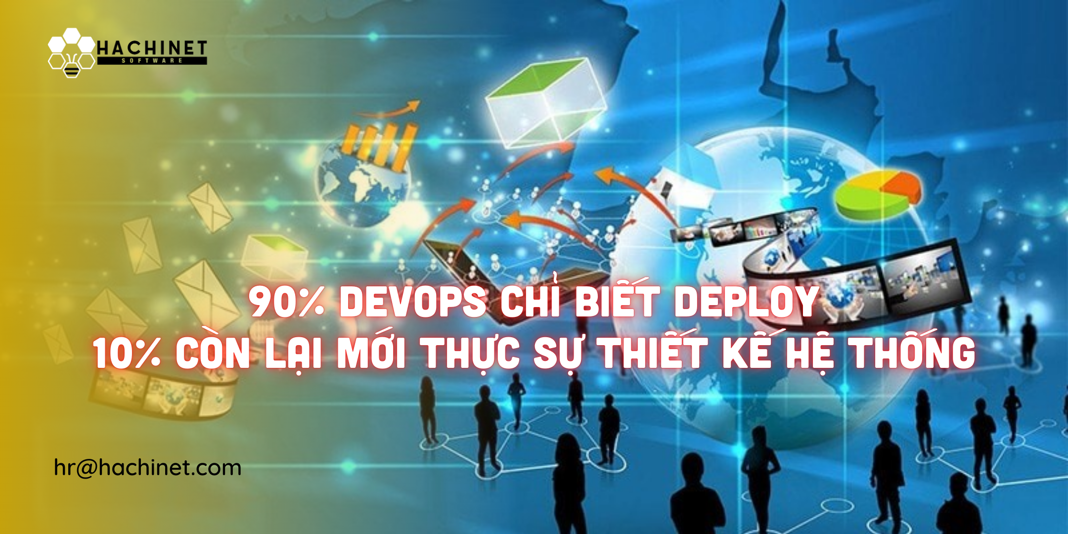 90% DevOps chỉ biết deploy. 10% còn lại mới thực sự thiết kế hệ thống