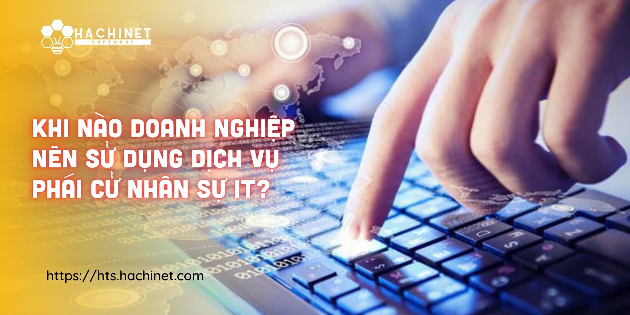 Khi nào doanh nghiệp nên sử dụng dịch vụ phái cử nhân sự IT?