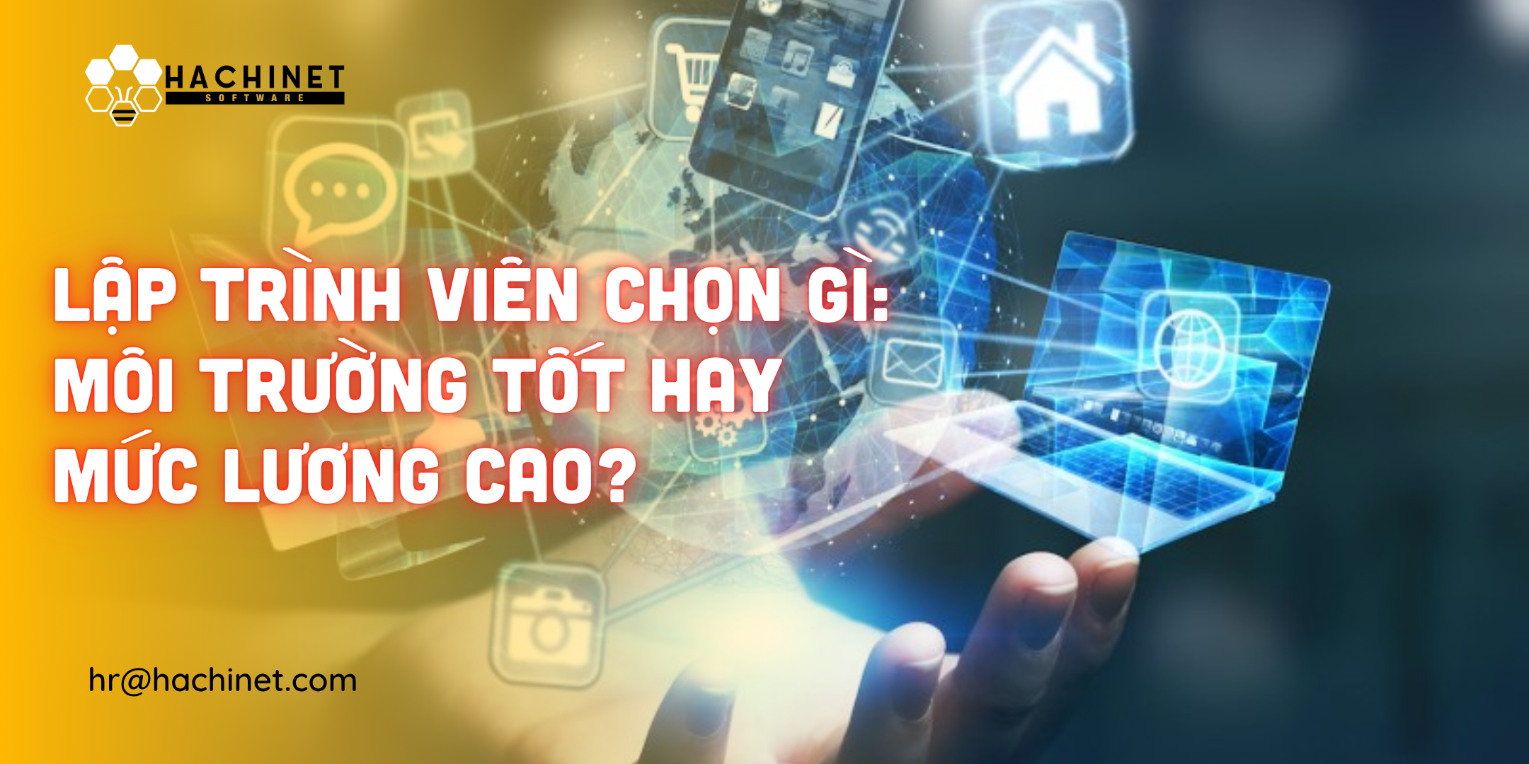 Lập Trình Viên Chọn Gì: Môi Trường Tốt Hay Mức Lương Cao?