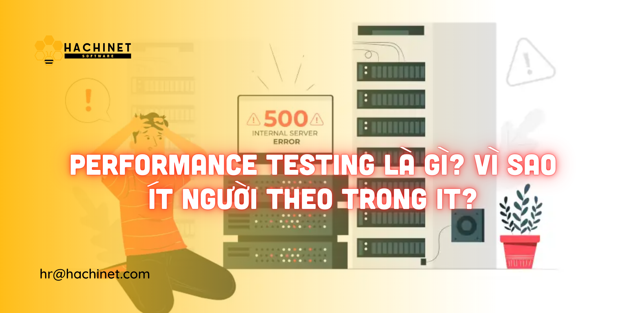 Performance Testing là gì? Vì sao ít người theo trong IT?