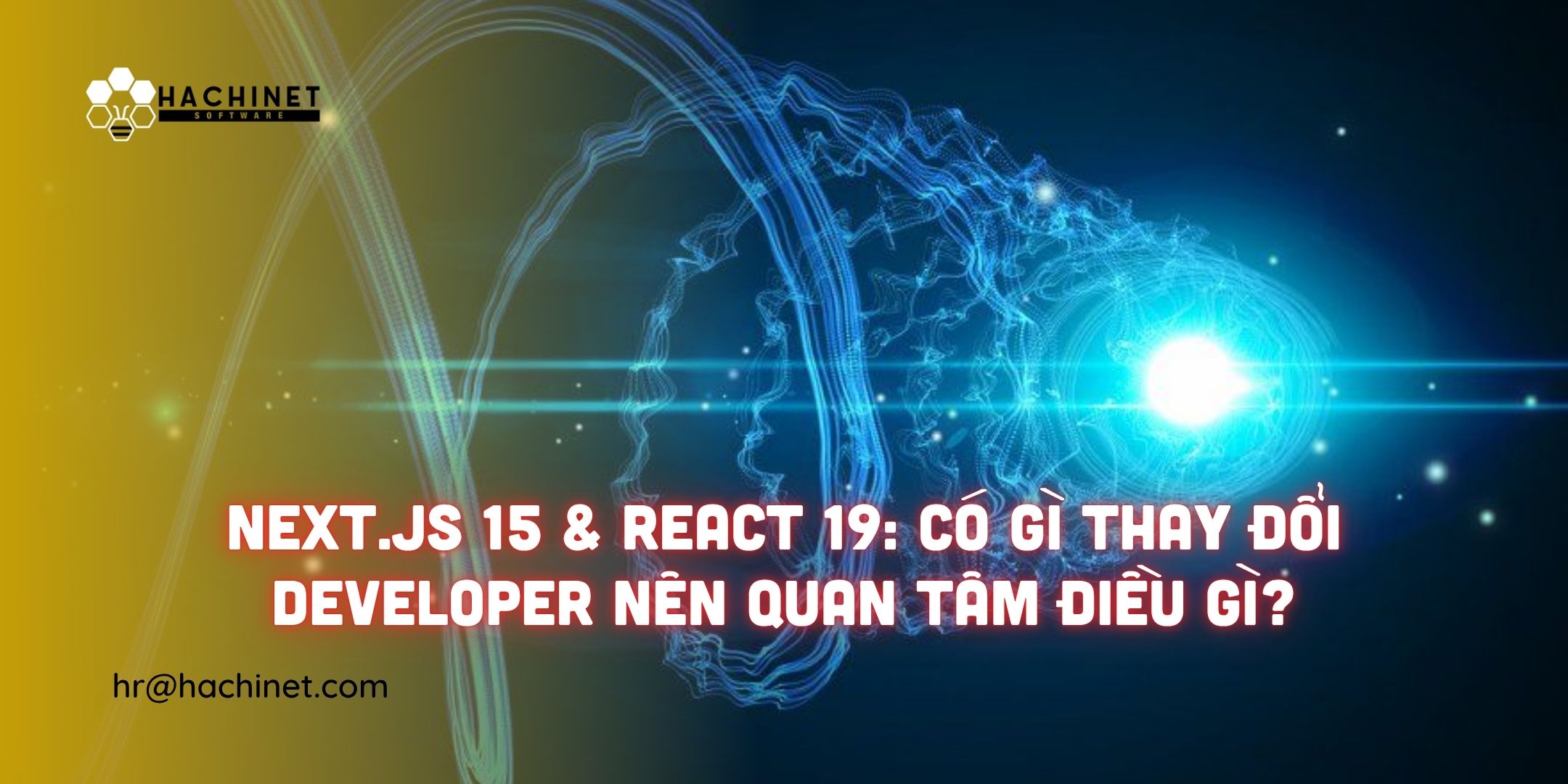 Next.js 15 & React 19: Có Gì Thay Đổi Và Developer Nên Quan Tâm Điều Gì?