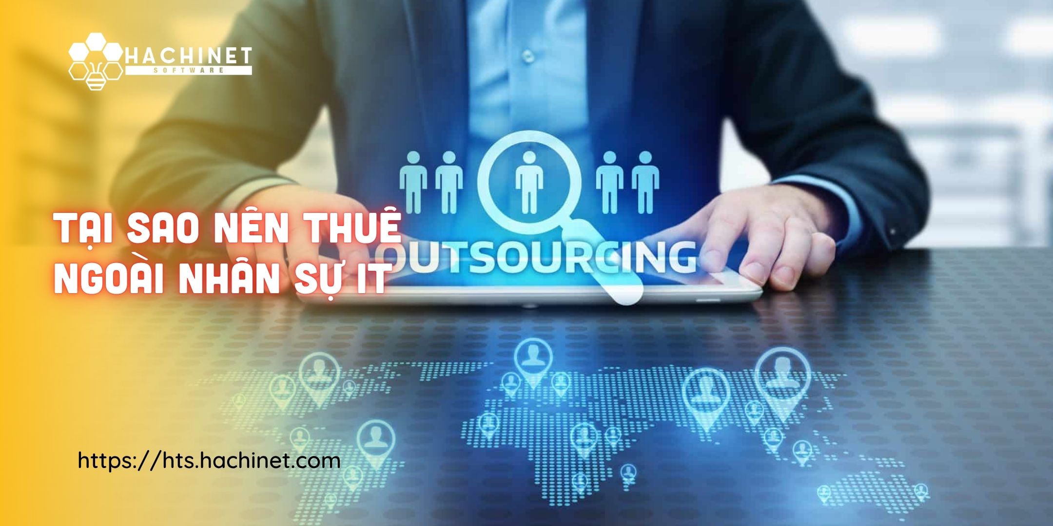 Tại sao nên thuê ngoài đội ngũ IT